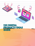 120 Digital Product Ideas Guide